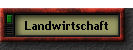 Landwirtschaft